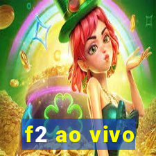 f2 ao vivo